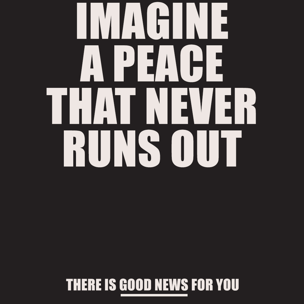 Imagine A Peace That Never Runs Out