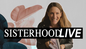Sisterhood Live